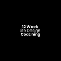 12 Week Life Design Coaching